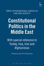 Constitutional Politics in the Middle East: With special reference to Turkey, Iraq, Iran and Afghanistan