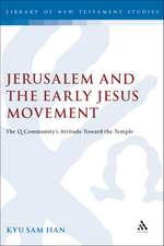 Jerusalem and the Early Jesus Movement