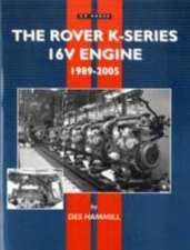 The Rover K Series 16V Engine: 1989-2005