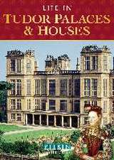 Sim, A: Life in Tudor Palaces & Houses