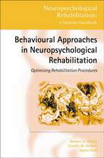 Behavioural Approaches in Neuropsychological Rehabilitation: Optimising Rehabilitation Procedures