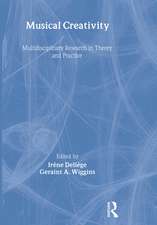 Musical Creativity: Multidisciplinary Research in Theory and Practice