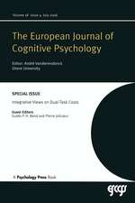 Integrative Views on Dual-task Costs: A Special Issue of the European Journal of Cognitive Psychology