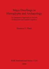 Maya Dwellings in Hieroglyphs and Archaeology