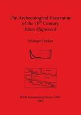 The Archaeological Excavation of the 10th Century Intan Shipwreck