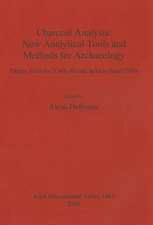 Charcoal Analysis Degreesdcharcoal Analysis: New Analytical Tools and Methods for Archaeology