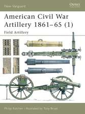 American Civil War Artillery 1861–65 (1): Field Artillery