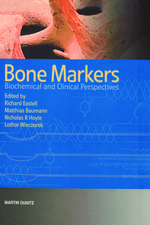 Bone Markers: Biochemical and Clinical Perspectives