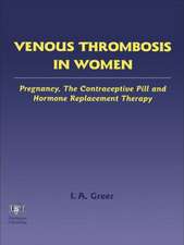 Venous Thrombosis in Women: Pregnancy, the Contraceptive Pill and Hormone Replacement Therapy