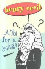 Alibi for a Judge