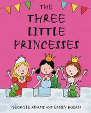 Adams, G: Early Reader: The Three Little Princesses