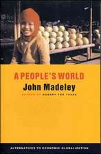 A People's World: Alternatives to Economic Globalization