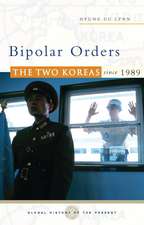 Bipolar Orders: The Two Koreas Since 1989