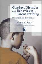 Conduct Disorder and Behavioural Parent Training