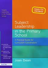 Subject Leadership in the Primary School: A Practical Guide for Curriculum Coordinators