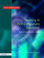 Teaching in Post-Compulsory Education: Policy, Practice and Values