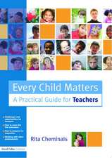 Every Child Matters: A Practical Guide for Teachers