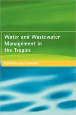 Water and Wastewater Management in the Tropics