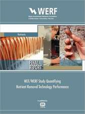 Wef/Werf Study Quantifying Nutrient Removal Technology Performance