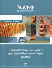 Evaluation of Wet Testing as an Indicator of Aquatic Health in Effluent-Dominated Streams