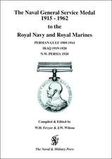 Naval General Service Medal 1915-1962 to the Royal Navy and Royal Marines for the Bars Persian Gulf 1909-1914, Iraq 1919-1920, NW Persia 1920.: A Soldier's Memoir