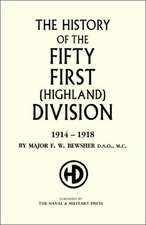 History of the 51st (Highland) Division 1914-1918: A Soldier's Memoir