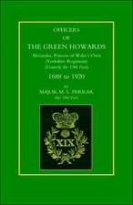 Officers of the Green Howards. Alexandra, Princess of Wales OS Own. 1688 to 1920