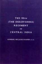 95th (the Derbyshire) Regiment in Central India (1857-58) 2004