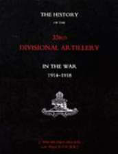 HISTORY of the 33rd DIVISIONAL ARTILLERY in the War 1914-1918