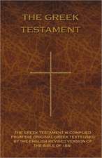 The Greek Testament: Novum Testamentum Graece