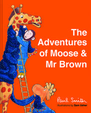 Smith, P: The Adventures of Moose & Mr Brown