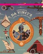 Leonardo da Vinci's Life of Invention