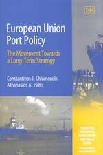 European Union Port Policy – The Movement Towards a Long–Term Strategy