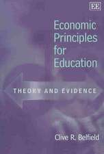 Economic Principles for Education – Theory and Evidence