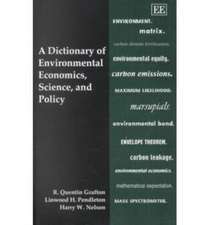 A Dictionary of Environmental Economics, Science, and Policy