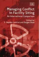 Managing Conflict in Facility Siting – An International Comparison