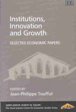 Institutions, Innovation and Growth – Selected Economic Papers