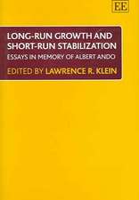 Long–run Growth and Short–run Stabilization – Essays in Memory of Albert Ando