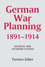 German War Planning, 1891–1914: Sources and Interpretations