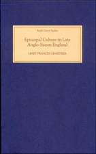 Episcopal Culture in Late Anglo–Saxon England