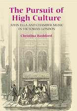 The Pursuit of High Culture – John Ella and Chamber Music in Victorian London