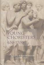 Young Choristers, 650–1700