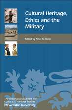 Cultural Heritage, Ethics, and the Military