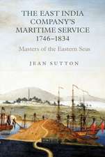 The East India Company`s Maritime Service, 1746– – Masters of the Eastern Seas