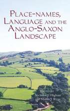 Place–names, Language and the Anglo–Saxon Landscape