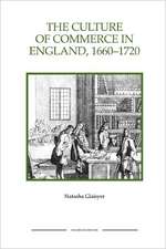 The Culture of Commerce in England, 1660–1720