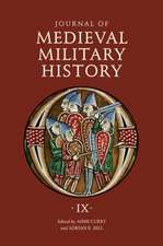 Journal of Medieval Military History – Volume IX: Soldiers, Weapons and Armies in the Fifteenth Century