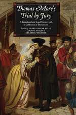 Thomas More`s Trial by Jury – A Procedural and Legal Review with a Collection of Documents