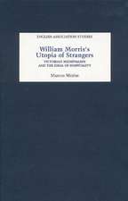 William Morris′s Utopia of Strangers – Victorian Medievalism and the Ideal of Hospitality