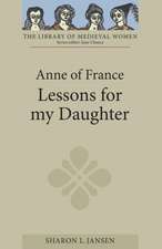 Anne of France: Lessons for my Daughter